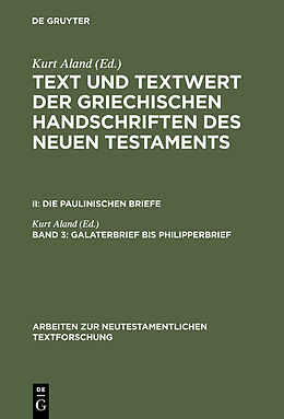 E-Book (pdf) Text und Textwert der griechischen Handschriften des Neuen Testaments.... / Galaterbrief bis Philipperbrief von 