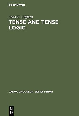E-Book (pdf) Tense and Tense Logic von John E. Clifford