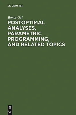PDF Postoptimal Analyses, Parametric Programming, and Related Topics von Tomas Gal