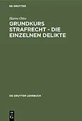 E-Book (pdf) Grundkurs Strafrecht - Die einzelnen Delikte von Harro Otto