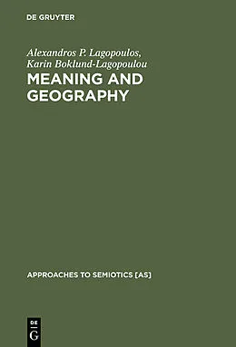 E-Book (pdf) Meaning and Geography von Alexandros P. Lagopoulos, Karin Boklund-Lagopoulou