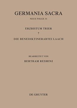 E-Book (pdf) Germania Sacra. Neue Folge / Das Erzbistum Trier 7. Die Benediktinerabtei Laach von 