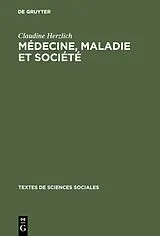 PDF Médecine, maladie et société von Claudine Herzlich