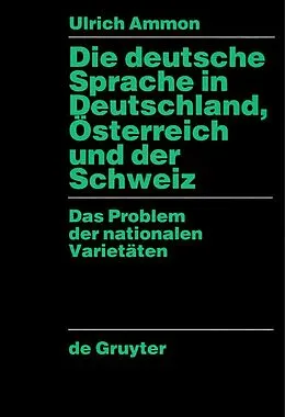 E-Book (pdf) Die deutsche Sprache in Deutschland, Österreich und der Schweiz von Ulrich Ammon