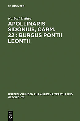 E-Book (pdf) Apollinaris Sidonius, carm. 22: Burgus Pontii Leontii von Norbert Delhey