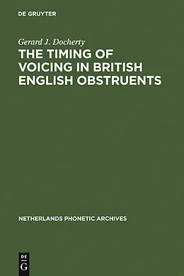 E-Book (pdf) The Timing of Voicing in British English Obstruents von Gerard J. Docherty