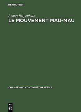 E-Book (pdf) Le Mouvement Mau-Mau von Robert Buijtenhuijs