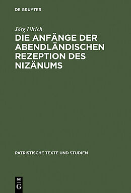 E-Book (pdf) Die Anfänge der abendländischen Rezeption des Nizänums von Jörg Ulrich