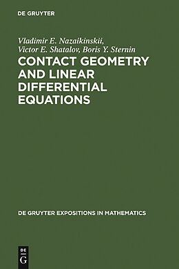 E-Book (pdf) Contact Geometry and Linear Differential Equations von Vladimir E. Nazaikinskii, Victor E. Shatalov, Boris Y. Sternin