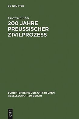 E-Book (pdf) 200 Jahre preußischer Zivilprozeß von Friedrich Ebel