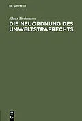E-Book (pdf) Die Neuordnung des Umweltstrafrechts von Klaus Tiedemann
