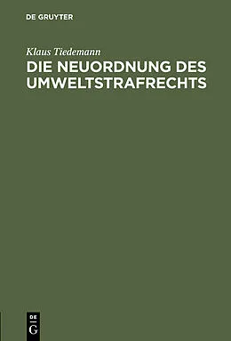 E-Book (pdf) Die Neuordnung des Umweltstrafrechts von Klaus Tiedemann