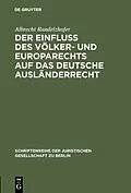 E-Book (pdf) Der Einfluß des Völker- und Europarechts auf das deutsche Ausländerrecht von Albrecht Randelzhofer