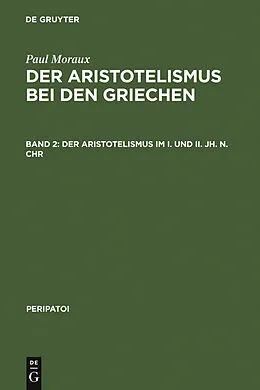 PDF Der Aristotelismus im I. und II. Jh. n.Chr von Paul Moraux