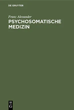 E-Book (pdf) Psychosomatische Medizin von Franz Alexander