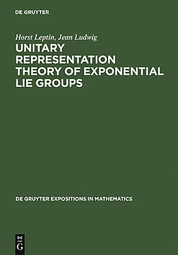 E-Book (pdf) Unitary Representation Theory of Exponential Lie Groups von Horst Leptin, Jean Ludwig