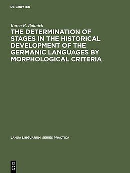 eBook (pdf) The Determination of Stages in the Historical Development of the Germanic Languages by Morphological Criteria de Karen R. Bahnick