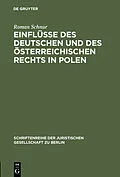 E-Book (pdf) Einflüsse des deutschen und des österreichischen Rechts in Polen von Roman Schnur