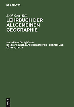 E-Book (pdf) Lehrbuch der Allgemeinen Geographie / Geographie des Meeres  Ozeane und Küsten, Teil 2 von Hans-Günter Gierloff-Emden