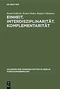 E-Book (pdf) Einheit. Interdisziplinarität. Komplementarität von Bernd Gräfrath, Renate Huber, Brigitte Uhlemann