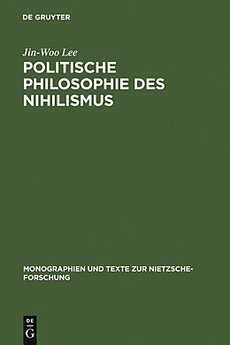 E-Book (pdf) Politische Philosophie des Nihilismus von Jin-Woo Lee
