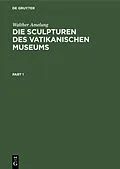 E-Book (pdf) Die Sculpturen des Vatikanischen Museums von Walther Amelung
