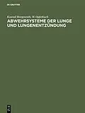 E-Book (pdf) Abwehrsysteme der Lunge und Lungenentzündung von Konrad Morgenroth, W. Opferkuch