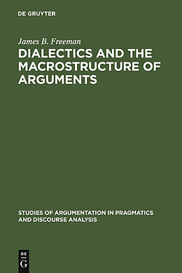 eBook (pdf) Dialectics and the Macrostructure of Arguments de James B. Freeman