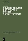 PDF Neuere Probleme der privaten Schiedsgerichtsbarkeit von Fritz Baur