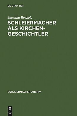 E-Book (pdf) Schleiermacher als Kirchengeschichtler von Joachim Boekels
