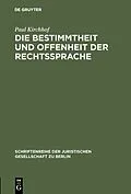 E-Book (pdf) Die Bestimmtheit und Offenheit der Rechtssprache von Paul Kirchhof
