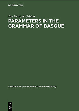 E-Book (pdf) Parameters in the grammar of Basque von Jon Ortiz De Urbina