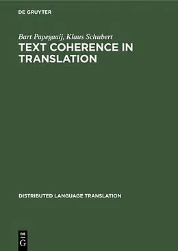 E-Book (pdf) Text Coherence in Translation von Bart Papegaaij, Klaus Schubert