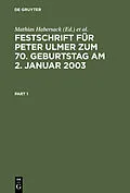 PDF Festschrift für Peter Ulmer zum 70. Geburtstag am 2. Januar 2003 von 