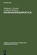E-Book (pdf) Morphopragmatics von Wolfgang U. Dressler, Lavinia M. Barbaresi