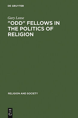 eBook (pdf) "Odd" Fellows in the Politics of Religion de Gary Lease