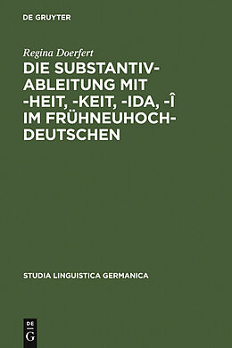 E-Book (pdf) Die Substantivableitung mit -heit, -keit, -ida, -î im Frühneuhochdeutschen von Regina Doerfert