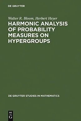 E-Book (pdf) Harmonic Analysis of Probability Measures on Hypergroups von Walter R. Bloom, Herbert Heyer