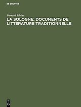 E-Book (pdf) La Sologne: Documents de littérature traditionnelle von Bernard Edeine