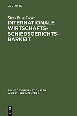 PDF Internationale Wirtschaftsschiedsgerichtsbarkeit von Klaus Peter Berger