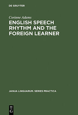 eBook (pdf) English Speech Rhythm and the Foreign Learner de Corinne Adams