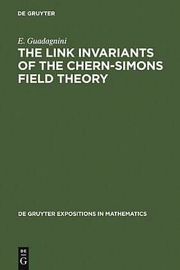 eBook (pdf) The Link Invariants of the Chern-Simons Field Theory de E. Guadagnini