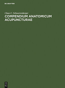 E-Book (pdf) Compendium Anatomicum Acupuncturae von Claus C. Schnorrenberger