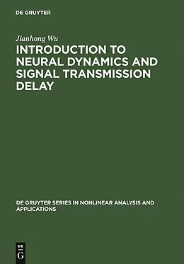 E-Book (pdf) Introduction to Neural Dynamics and Signal Transmission Delay von Jianhong Wu