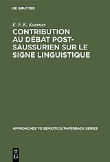 eBook (pdf) Contribution au Débat Post-Saussurien sur le Signe Linguistique de E. F. K. Koerner