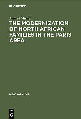 eBook (pdf) The Modernization of North African Families in the Paris Area de Andrée Michel