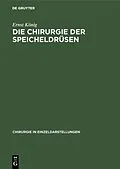 E-Book (pdf) Die Chirurgie der Speicheldrüsen von Ernst König