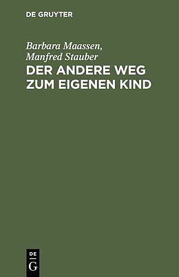 E-Book (pdf) Der andere Weg zum eigenen Kind von Barbara Maassen, Manfred Stauber