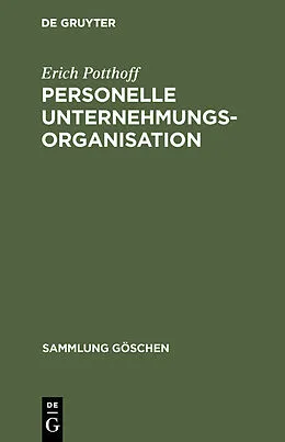E-Book (pdf) Personelle Unternehmungsorganisation von Erich Potthoff