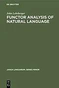 E-Book (pdf) Functor Analysis of Natural Language von John Lehrberger